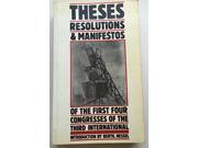Theses Resolutions and Manifestos of the First Four Congresses of the Third International