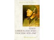 Italy Liberalism and Fascism 1870 1945 Access to History