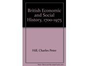 British Economic and Social History 1700 1975
