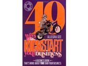 49 Ways To Kick Start Your Business