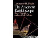 The American Kaleidoscope Pluralism and the Civic Culture