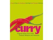 Curry Fragrant Dishes from India Thailand Malaysia and Indonesia