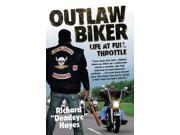 Outlaw Biker My Life at Full Throttle