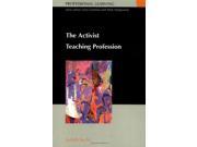 The Activist Teaching Profession Professional Learning
