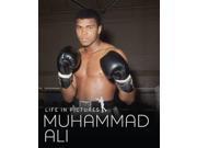 Life in Pictures Muhammed Ali
