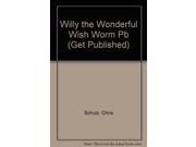 Get Published Willy the Wonderful Wishing Worm