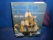 Sailing Ships of War 1400 1860 Conway s History of Sail