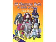 50 Character Dolls to Make at Home A David Charles Craft Book