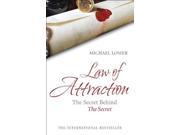 Law of Attraction The Science of Attracting More of What You Want and Less of What You Don t