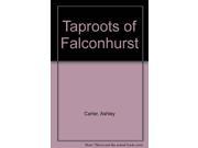 Taproots of Falconhurst
