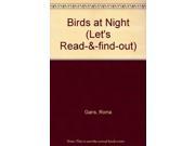 Birds at Night Let s Read find out