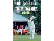 The Last Roman A Biography of Colin Cowdrey