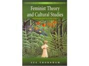Feminist Theory and Cultural Studies Cultural Studies in Practice