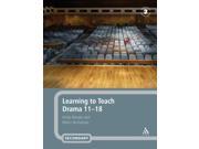 Learning to Teach Drama 11 18