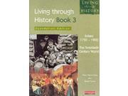 Living Through History Foundation Book 3 Foundation Edition Bk. 3