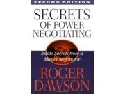 Secrets of Power Negotiating Inside Secrets from a Master Negotiator
