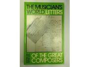 The Musician s World Letters of the Great Composers