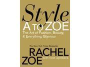 Style A to Zoe The Art of Fashion Beauty and Everything Glamour