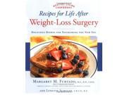 Recipes for Life After Weight loss Surgery Delicious Dishes for Nourishing the New You Healthy Living Cookbooks