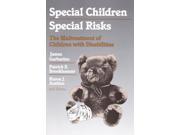Special Children Special Risks The Maltreatment of Children with Disabilities Modern applications of social work