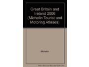 Great Britain and Ireland 2006 Michelin Tourist and Motoring Atlases