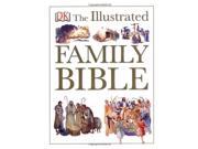 The Illustrated Family Bible DK Illustrated