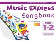 Music Express Songbook Years 1 2 All the Songs from Music Express