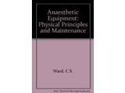Anaesthetic Equipment Physical Principles and Maintenance