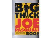 The Big Thick Joe Pasquale Book