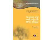 Nursing and Working with Other People Transforming Nursing Practice Series