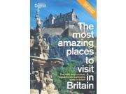 The Most Amazing Places to Visit in Britain The 1000 Most Unusual Beautiful and Captivating Spots in Britain Update 2012 Readers Digest