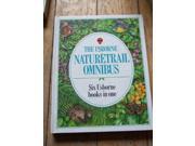 The Usborne Nature Trail Omnibus Six Usborne books in one Bird Watching Trees Wild Flowers Seashore Life Insects and Spiders Ponds and Streams