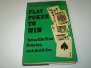 Play Poker to Win