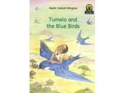 Tumelo and the Blue Birds Junior African Writers Starters Level 3