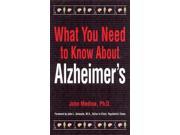 What You Need to Know About Alzheimer s