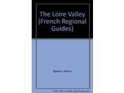 The Loire Valley French Regional Guides