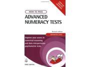 How to Pass Advanced Numeracy Tests Improve Your Scores in Numerical Reasoning and Data Interpretation Psychometric Tests