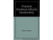 Practical Sculpture [Studio handbooks]
