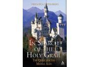 In Search of The Holy Grail The Quest for the Middle Ages