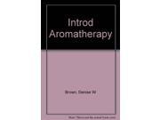 Introd Aromatherapy Introd Aromatherapy
