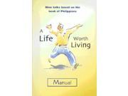 A Life Worth Living Guest Manual Study Manual