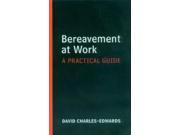Bereavement at Work A Practical Guide