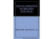 DEVELOPMENTS IN BRITISH POLITICS.
