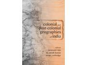 Colonial and Post Colonial Geographies of India