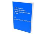 AAT Central Assessment Kit Technician Level Units 7 8