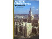 A Guide to the Cathedrals of Britain Guides