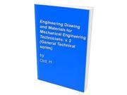 Engineering Drawing and Materials for Mechanical Engineering Technicians v. 2 General Technical series
