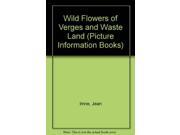 Wild Flowers of Verges and Waste Land Picture Information Books