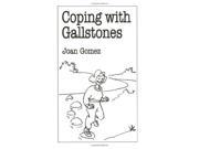 Coping with Gallstones Overcoming Common Problems