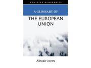 A Glossary of the European Union Politics Glossaries